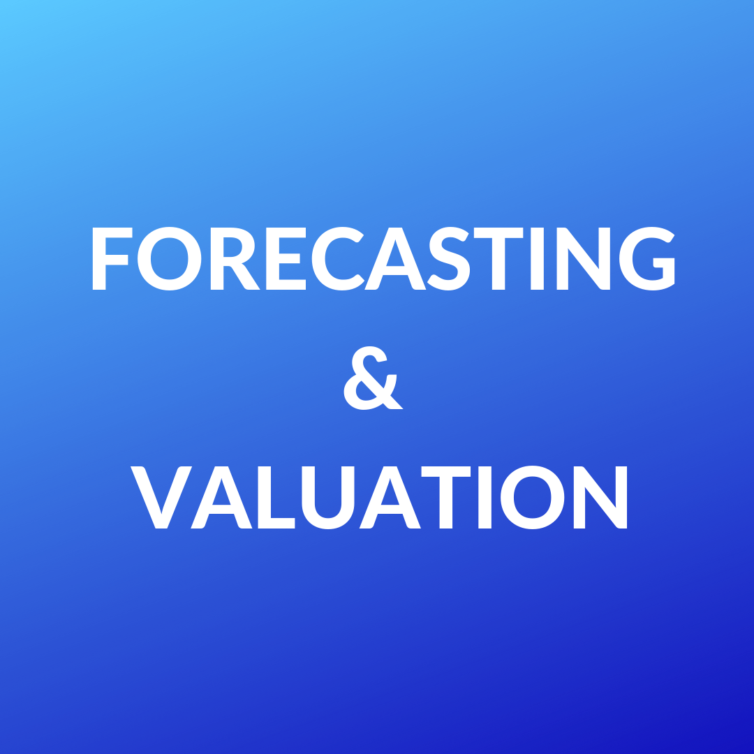 Forecasting & Valuation